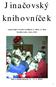 Jinačovský knihovníček. Vydává Obecní knihovna Jinačovice. 6. ročník. 61. číslo Toto číslo vyšlo v lednu 2009.