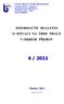 4 / 2011 INFORMAČNÍ BULLETIN O SITUACI NA TRHU PRÁCE V OKRESE PŘEROV. Duben 2011