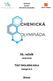 Ústřední komise Chemické olympiády. 55. ročník 2018/2019 TEST ŠKOLNÍHO KOLA. Kategorie A ŘEŠENÍ