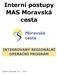 Interní postupy MAS Moravská cesta INTEGROVANÝ REGIONÁLNÍ OPERAČNÍ PROGRAM