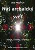 J A N P A D Y C H NÁŠ ARCHAICKÝ SVĚT ESEJE, ČLÁNKY, ÚRYVKY.