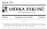 SBÍRKA ZÁKONŮ. Ročník 2013 ČESKÁ REPUBLIKA. Částka 56 Rozeslána dne 23. května 2013 Cena Kč 26, O B S A H :