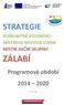 STRATEGIE KOMUNITNĚ VEDENÉHO MÍSTNÍHO ROZVOJE ÚZEMÍ MÍSTNÍ AKČNÍ SKUPINY ZÁLABÍ. Programové období