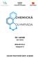 Ústřední komise Chemické olympiády. 54. ročník 2017/2018. ŠKOLNÍ KOLO kategorie A ZADÁNÍ PRAKTICKÉ ČÁSTI: 40 BODŮ
