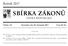 SBÍRKA ZÁKONŮ. Ročník 2017 ČESKÁ REPUBLIKA. Částka 137 Rozeslána dne 29. listopadu 2017 Cena Kč 65, O B S A H :