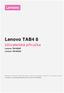 Lenovo TAB4 8. Uživatelská příručka. Lenovo TB-8504F Lenovo TB-8504X