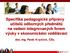 Specifika pedagogické přípravy učitelů odborných předmětů na vedení integrovaných forem výuky v ekonomickém vzdělávání. doc. Ing. Pavel Krpálek, CSc.