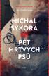 ČESKÝ DETEKTIVNÍ ROMÁN Literární předloha televizní série s komisařkou Výrovou MICHAL SÝKORA IIII PĚT MRTVÝCH PSŮ HOST