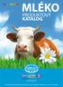 PRODUKTOVÝ KATALOG O MLÉKU VÍME VŠE. Katalog mléčných produktů vyrobených v České republice. Nabízíme více než 250 výrobků.