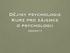 Dějiny psychologie Kurz pro zájemce o psychologii 24/2/2017