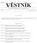 Strana 113 Vûstník právních pfiedpisû PlzeÀského kraje âástka 1/2001. Částka 4 Rozesláno dne 11. září 2014 O B S A H