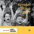 Výroční zpráva V zájmu plného a harmonického rozvoje osobnosti musí děti vyrůstat v rodinném prostředí, v atmosféře štěstí, lásky a porozumění.