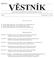 Strana 293 Vûstník právních pfiedpisû PlzeÀského kraje âástka 1/2001. Částka 5 Rozesláno dne 13. září 2013 O B S A H. Veřejnoprávní smlouvy