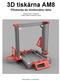 3D tiskárna AM8 Přestavba do hliníkového rámu
