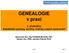 GENEALOGIE v praxi. 3. přednáška Badatelské postupy, archívy, matriky a jejich zpracování