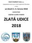 ZLATÁ UDICE ve dnech června územní kolo rybářské soutěže mládeže. ČESKÝ RYBÁŘSKÝ SVAZ, z.s.