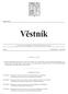 Strana 109 Vûstník právních pfiedpisû Pardubického kraje âástka 1/2008. Věstník. Částka 2 Rozesláno dne 17. srpna 2018 O B S A H