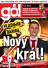 král! Nový VLADIMÍR DARIDA Tomáš Souček FILIP NOVÁK Líbí se mi, že táhneme jeden za druhého! Coufal: Máme velkou fazonu! 26 Uruguayi s hvězdami 40