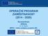 OPERAČNÍ PROGRAM ZAMĚSTNANOST ( ) Eurocentrum Jihlava MPSV - Odbor podpory projektů (86)
