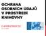 OCHRANA OSOBNÍCH ÚDAJŮ V PROSTŘEDÍ KNIHOVNY 13. SETKÁNÍ STAROSTŮ OBCÍ A KNIHOVNÍKŮ OKRESU ZLÍN