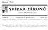 SBÍRKA ZÁKONŮ. Ročník 2017 ČESKÁ REPUBLIKA. Částka 169 Rozeslána dne 28. prosince 2017 Cena Kč 48, O B S A H :
