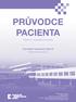 PRŮVODCE PACIENTA. Centrální operační sály III. Příručka pro hospitalizované pacienty. Fakultní nemocnice Brno