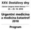 XXV. Dostálovy dny Clarion Congress Hotel Ostrava **** Urgentní medicína a medicína katastrof 2018 Program