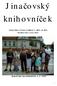 Jinačovský knihovníček. Vydává Obecní knihovna Jinačovice. 6. ročník. 62. číslo Toto číslo vyšlo v únoru 2009.