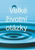 VELKÉ ~ OTAZKY ZIVOTA .,.., CO SE DEJE S TIMTO SVETEM?