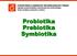 Probiotika Prebiotika Symbiotika