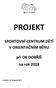 PROJEKT SPORTOVNÍ CENTRUM DĚTÍ V ORIENTAČNÍM BĚHU. při OK DOBŘÍŠ na rok 2018