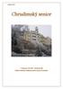 Vydání 1/2017. Chrudimský senior. Časopis pro třetí věk - dvouměsíčník Vydává Centrum sociálních služeb a pomoci Chrudim