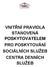 VNITŘNÍ PRAVIDLA STANOVENÁ POSKYTOVATELEM PRO POSKYTOVÁNÍ SOCIÁLNÍCH SLUŽEB CENTRA DENNÍCH SLUŽEB