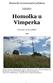 Homolka u Vimperka. Libor Ekrt 1 & David Půbal 2. Branišovská 31, CZ , České Budějovice,