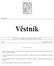 Strana 77 Vûstník právních pfiedpisû Pardubického kraje âástka 1/2008. Věstník. Částka 3 Rozesláno dne 19. září 2013 O B S A H