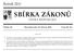 SBÍRKA ZÁKONŮ. Ročník 2011 ČESKÁ REPUBLIKA. Částka 28 Rozeslána dne 23. března 2011 Cena Kč 46, O B S A H :