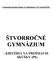 Gymnázium Martina Hattalu, Ul. železničiarov 278, Trstená ŠTVORROČNÉ GYMNÁZIUM - KRITÉRIÁ NA PRIJÍMACIE SKÚŠKY (PS)