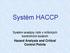 Systém HACCP. Systém analýzy rizik v kritických kontrolních bodech Hazard Analysis and Critical Control Points