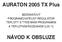 AURATON 2005 TX Plus BEZDRÁTOV PROGRAMOVATELN REGULÁTOR TEPLOTY S T DENNÍM PROGRAMEM A TEPLOTNÍM ROZSAHEM 0,25 C NÁVOD K OBSLUZE