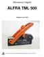 ALFRA TML 500 Objednací číslo Před prvním použitím se bezpodmínečně seznamte s celým návodem k obsluze!