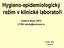 Hygieno-epidemiologický režim v klinické laboratoři. Kolářová Marie, ÚPOZ LF MU,