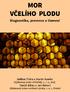 Dalibor Titěra, Martin Kamler, Tomáš Erban, Jan Hubert MOR VČELÍHO PLODU. Diagnostika, prevence a tlumení
