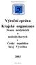 Výroční zpráva Krajské organizace Svazu neslyšících a nedoslýchavých v České republice kraj Vysočina