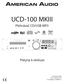 UCD-100 MKIII. Přehrávač CD/USB MP3. Pokyny k obsluze. American Audio 6122 S. Eastern Ave. Los Angeles, CA /17