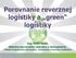 Porovnanie reverznej logistiky a green logistiky