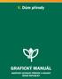 V. Dům přírody GRAFICKÝ MANUÁL AGENTURY OCHRANY PŘÍRODY A KRAJINY ČESKÉ REPUBLIKY