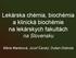 Lekárska chémia, biochémia a klinická biochémie na lekárskych fakultách na Slovensku. Mária Mareková, Jozef Čarský, Dušan Dobrota