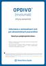 OPDIVO. (nivolumab) infúzny koncentrát. Informácia o minimalizácii rizík pre zdravotníckych pracovníkov. Návod pre predpisujúceho lekára