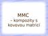 MMC kompozity s kovovou matricí