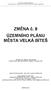 ZMĚNA č. 9 ÚZEMNÍHO PLÁNU MĚSTA VELKÁ BÍTEŠ